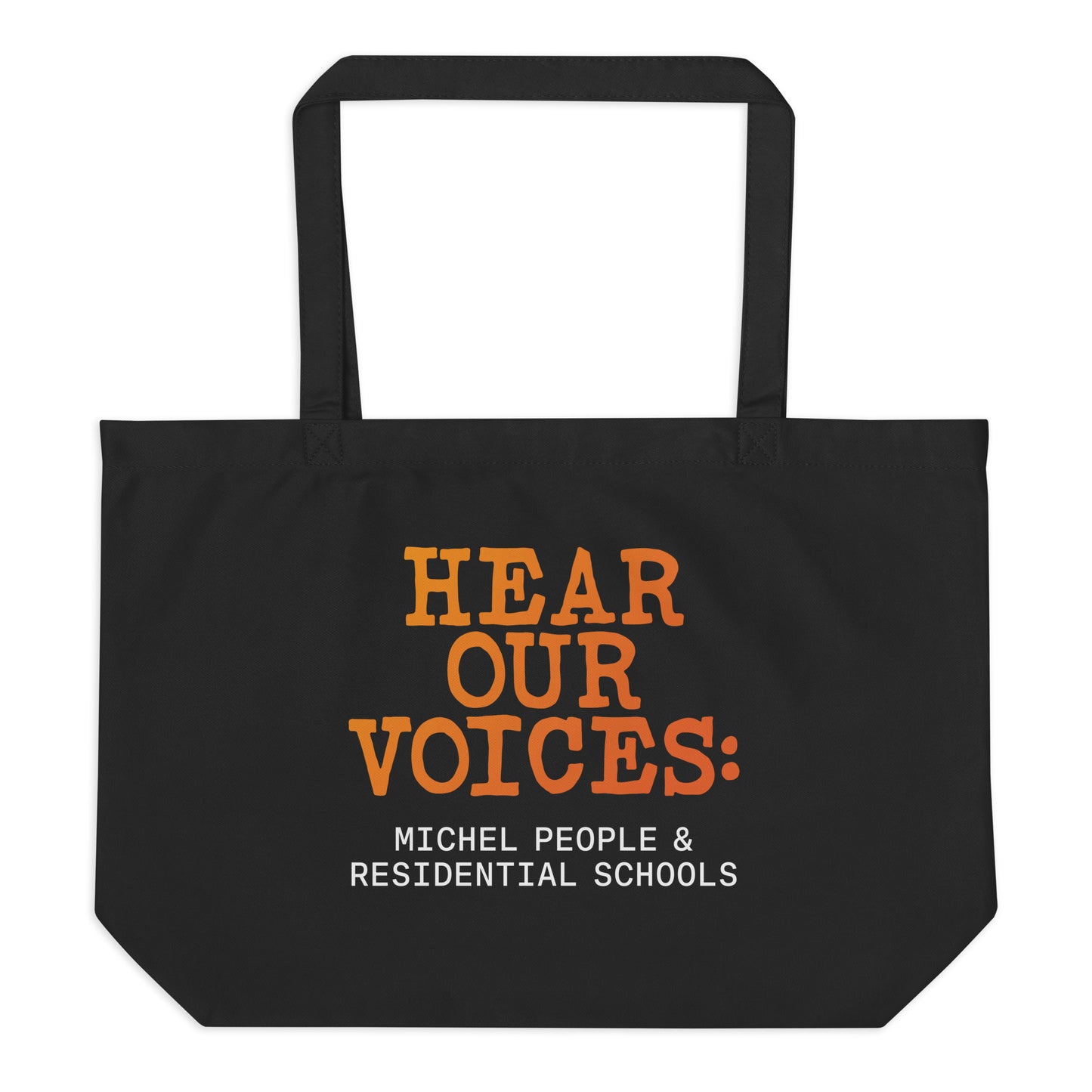 HEAR OUR VOICES Tote Bag (large: organic)